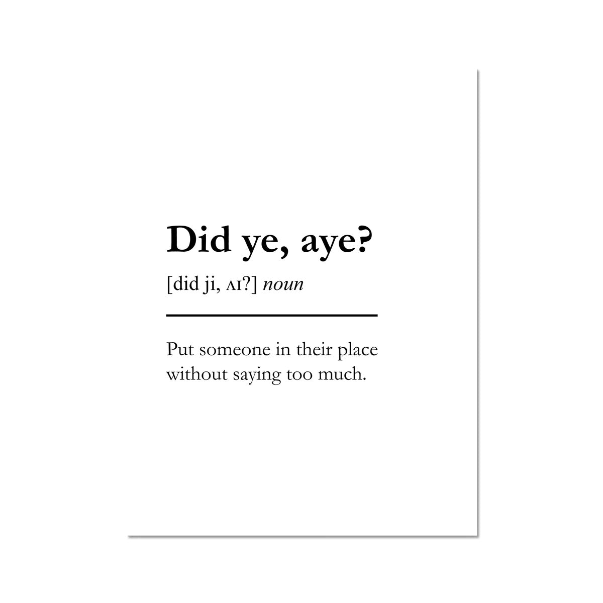 "Did Ye Aye?" - Scottish Slang