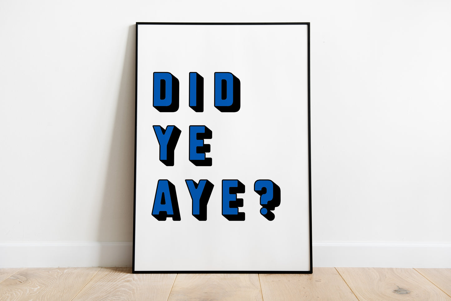 "Did Ye Aye?" (Colourful)