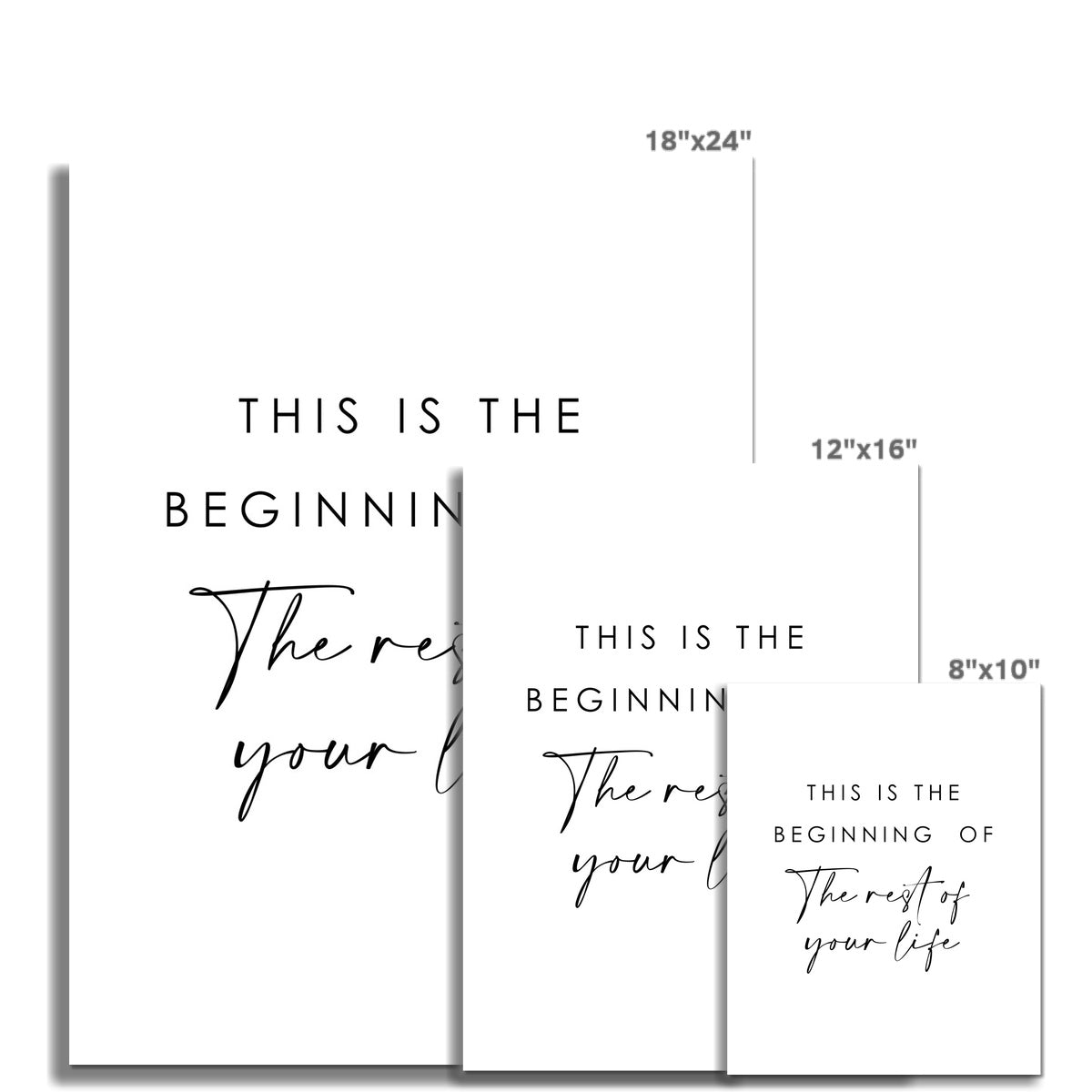 "This is the beginning of the rest of your life" (White background)