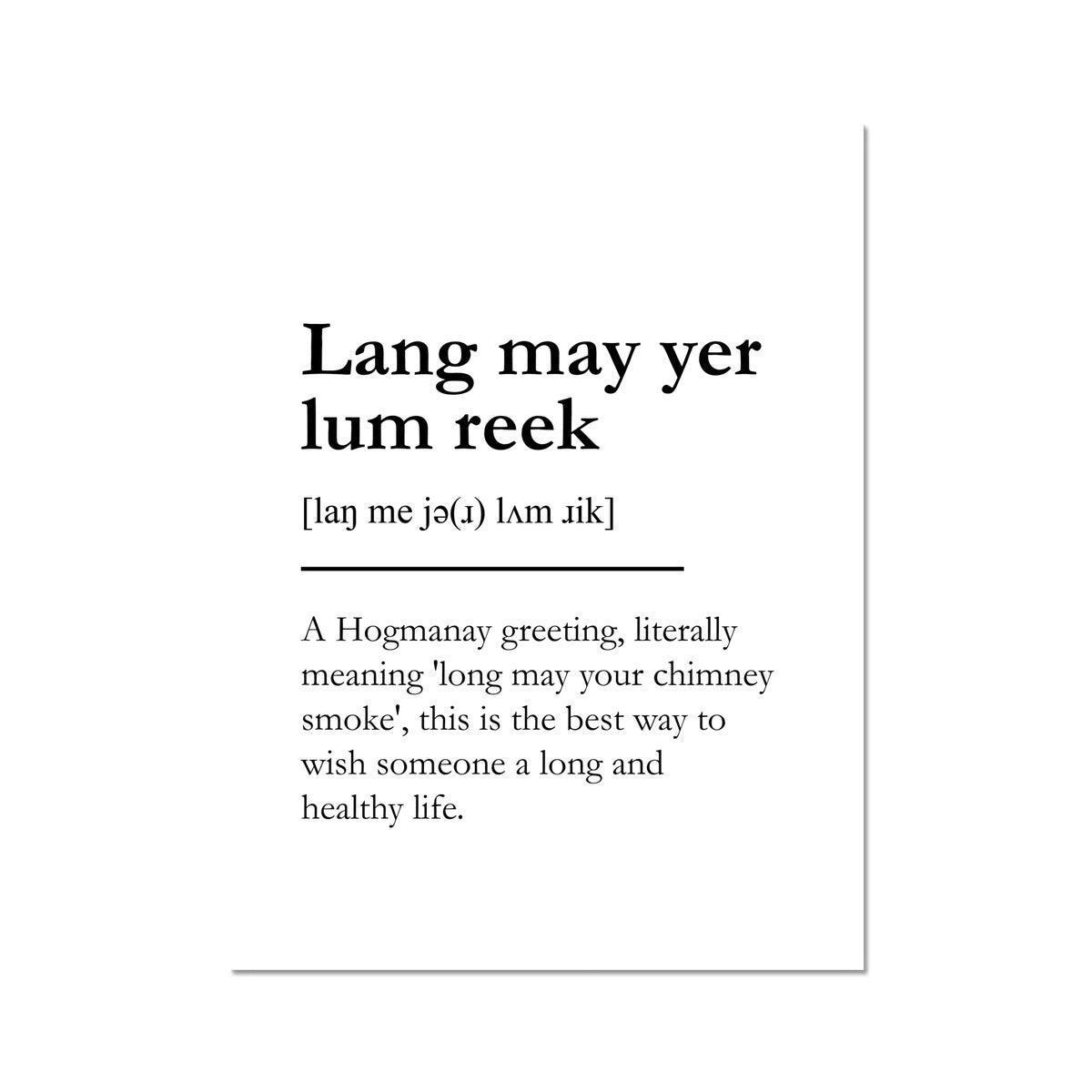 "Lang may yer lum reek" - Scottish Slang