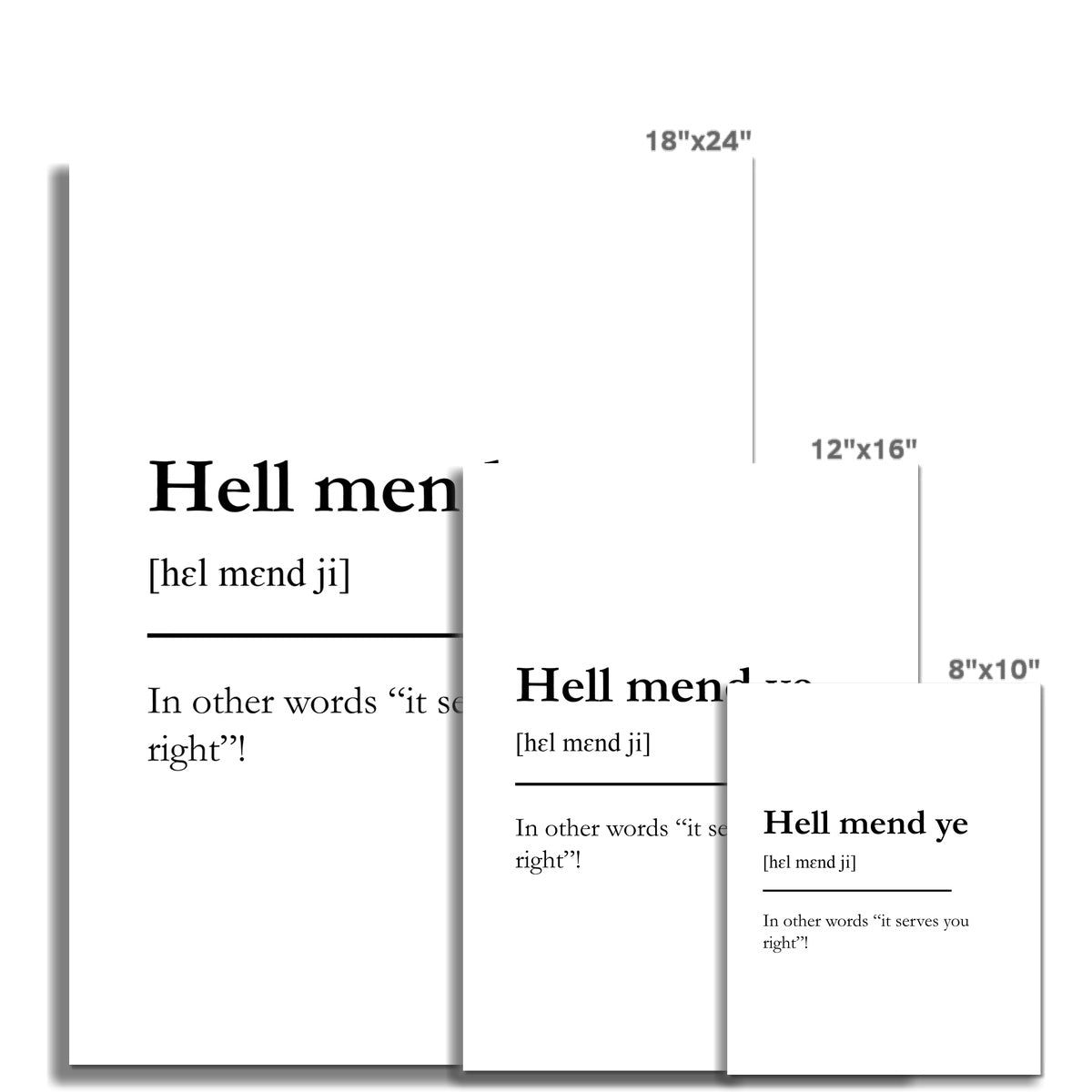 "Hell mend ye" - Scottish Slang