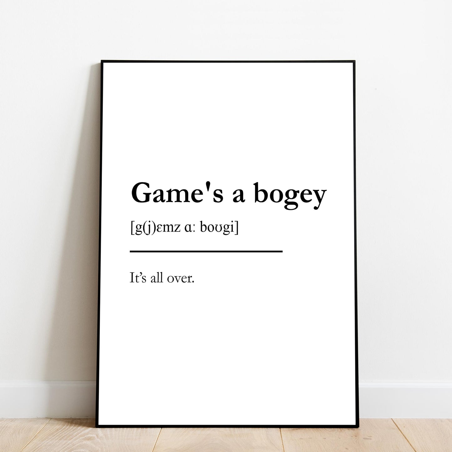 "Game's a bogey" - Scottish Slang