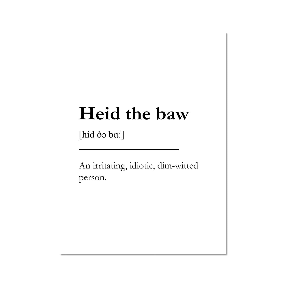 "Heid the baw" - Scottish Slang