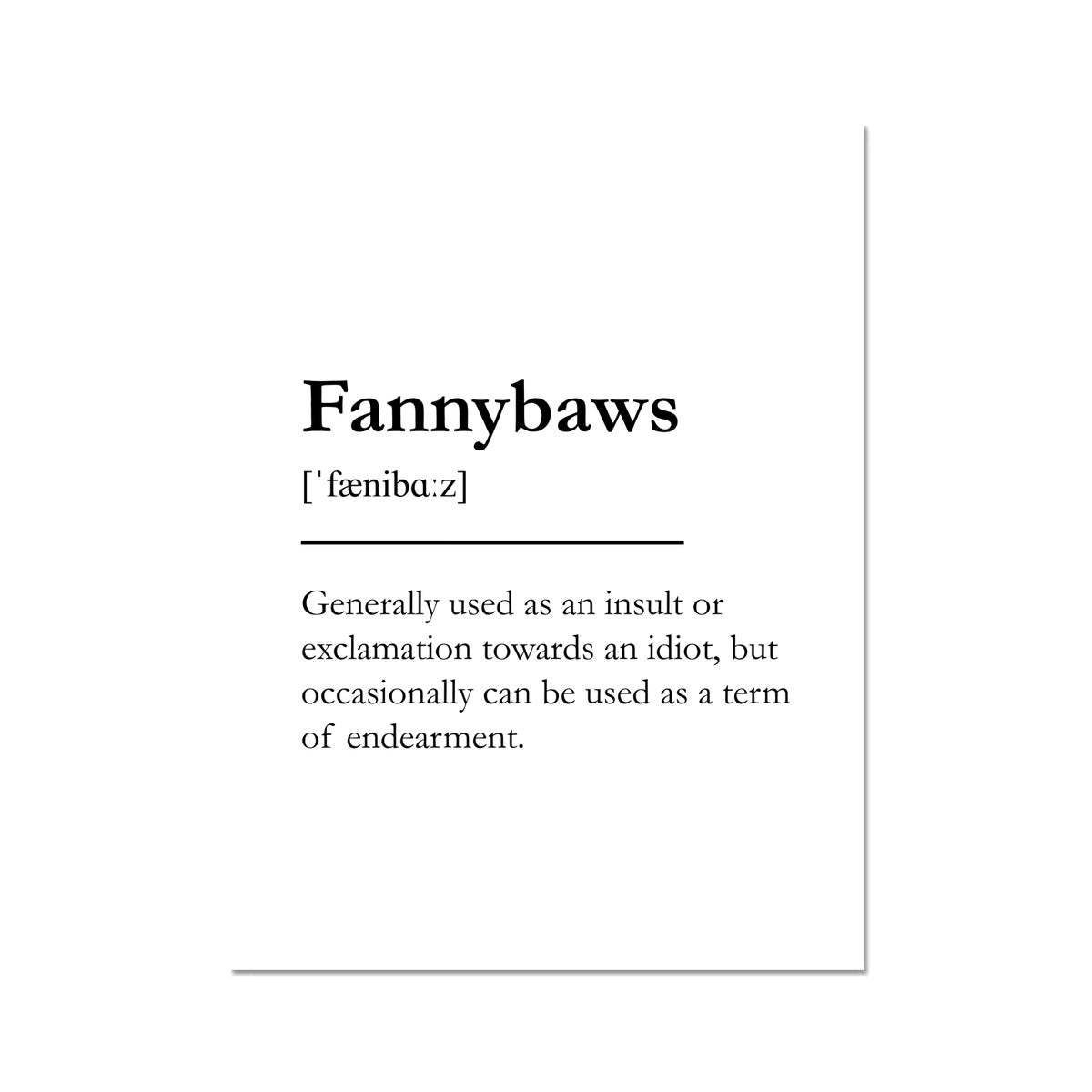 "Fannybaws" - Scottish Slang