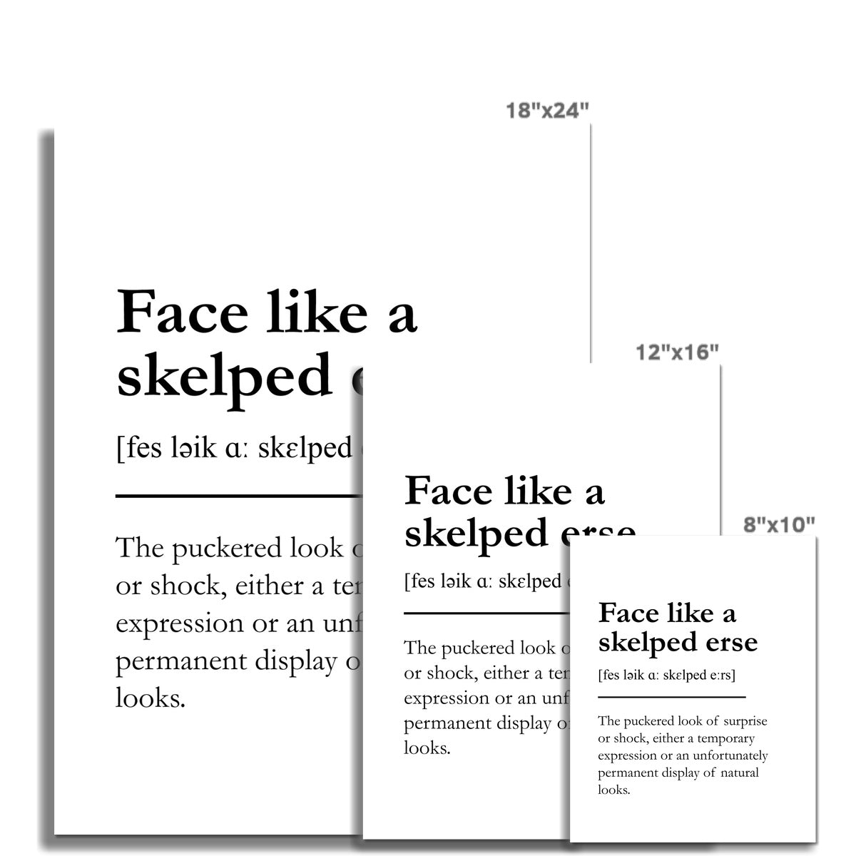 "Face like a skelped erse" - Scottish Slang