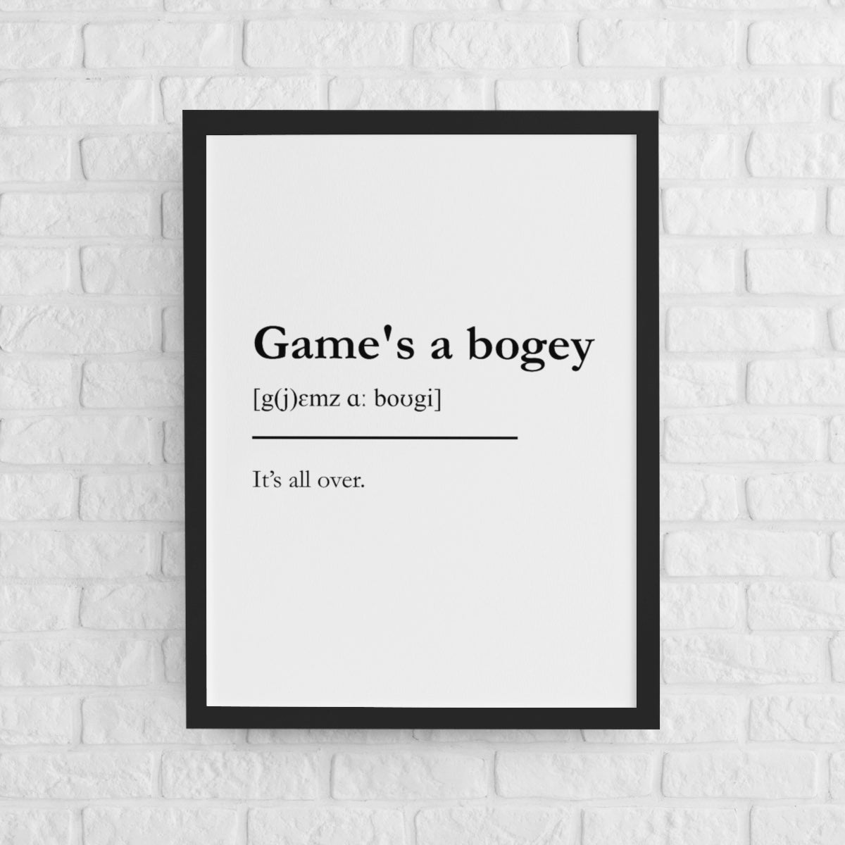 "Game's a bogey" - Scottish Slang