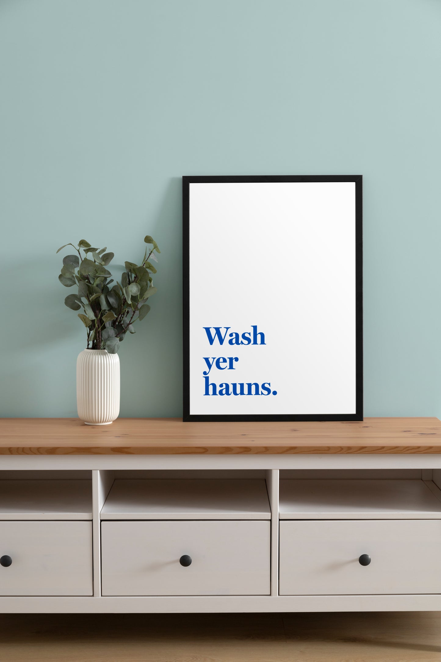 "Wash yer hauns" (Blue & White)
