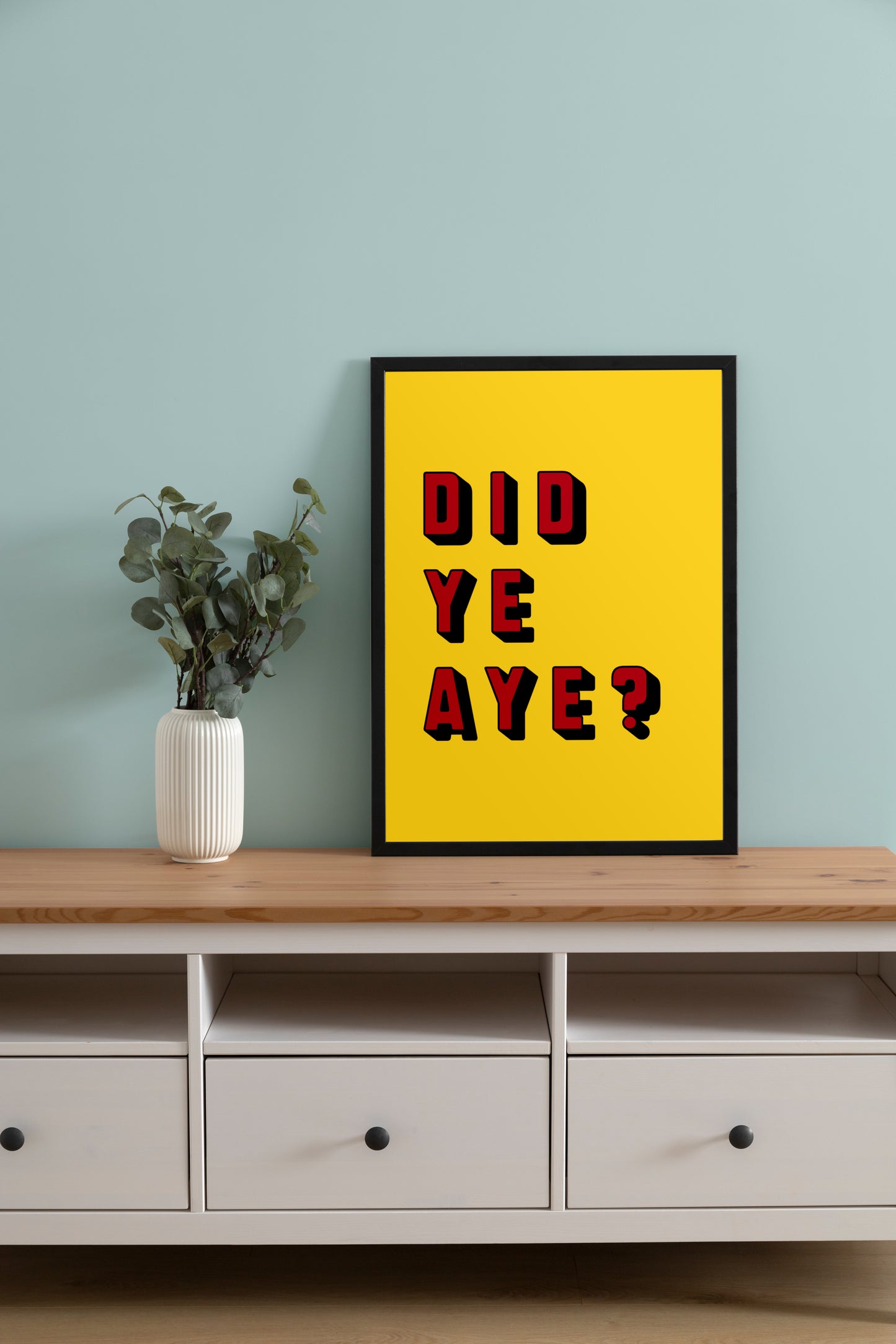 "Did Ye Aye?" (Red & Yellow)