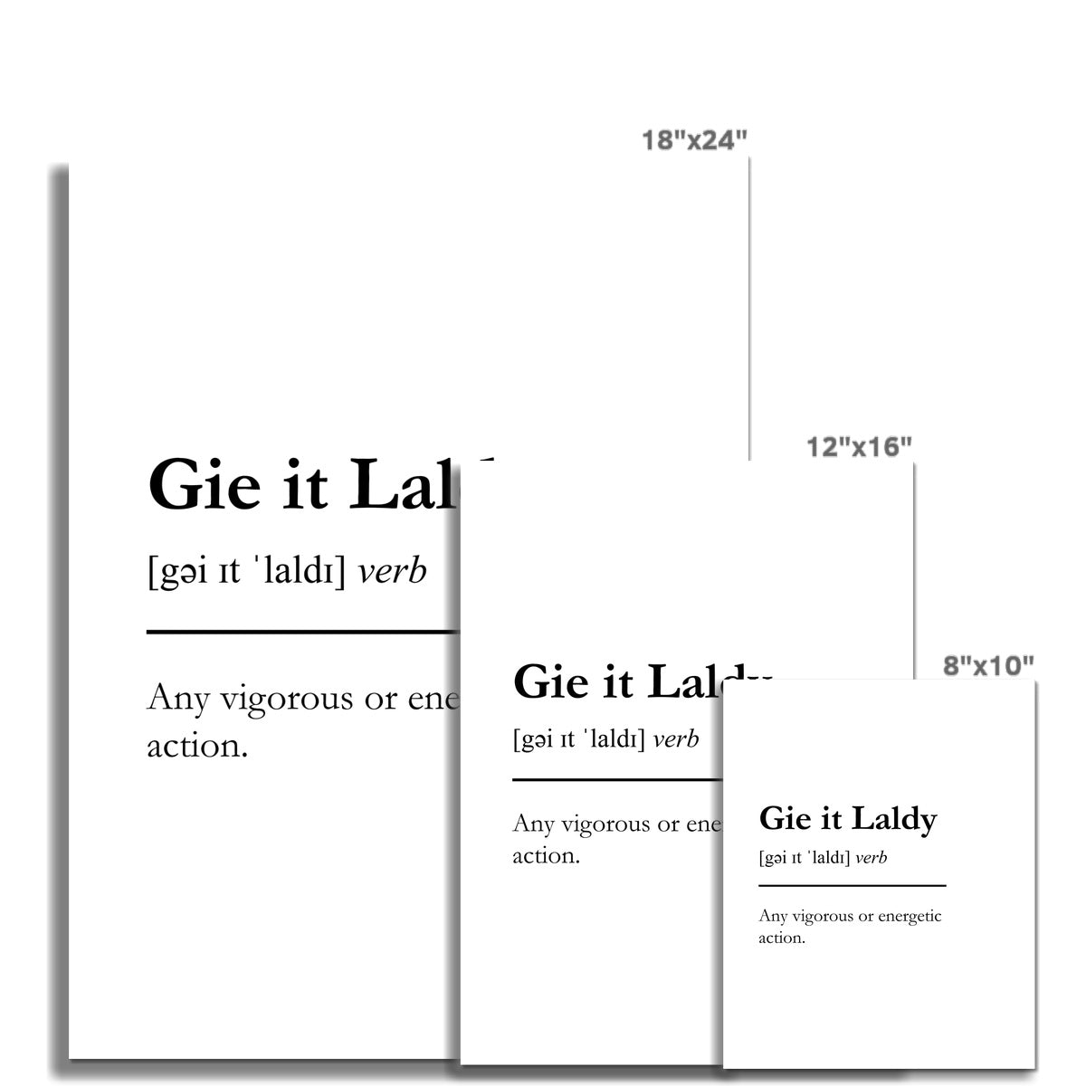 "Gie It Laldy" - Scottish Slang