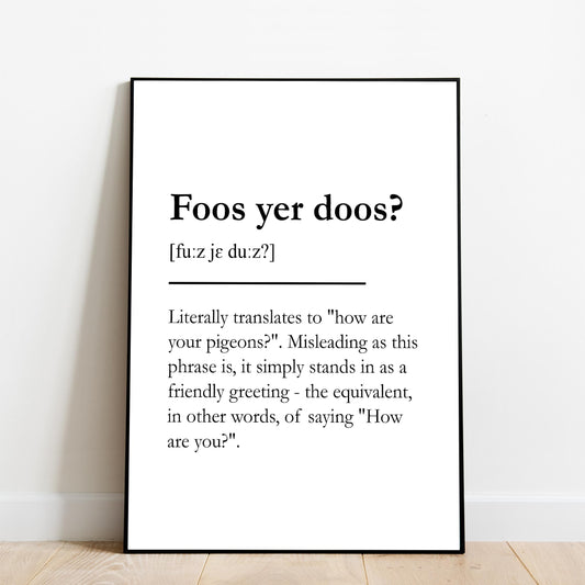 "Foos yer doos?" - Scottish Slang