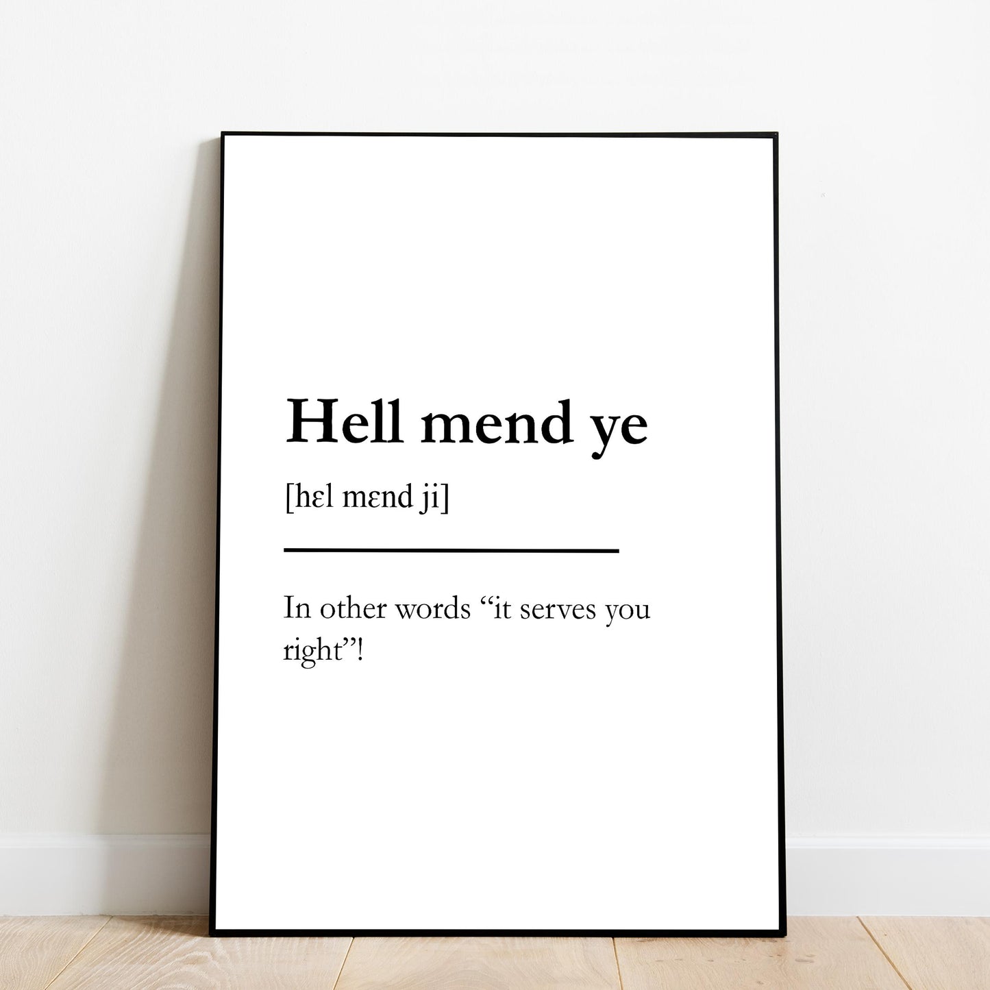 "Hell mend ye" - Scottish Slang