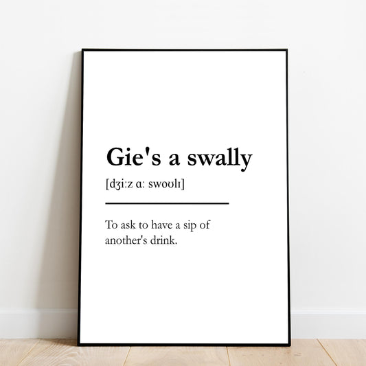 "Gie's a swally" - Scottish Slang