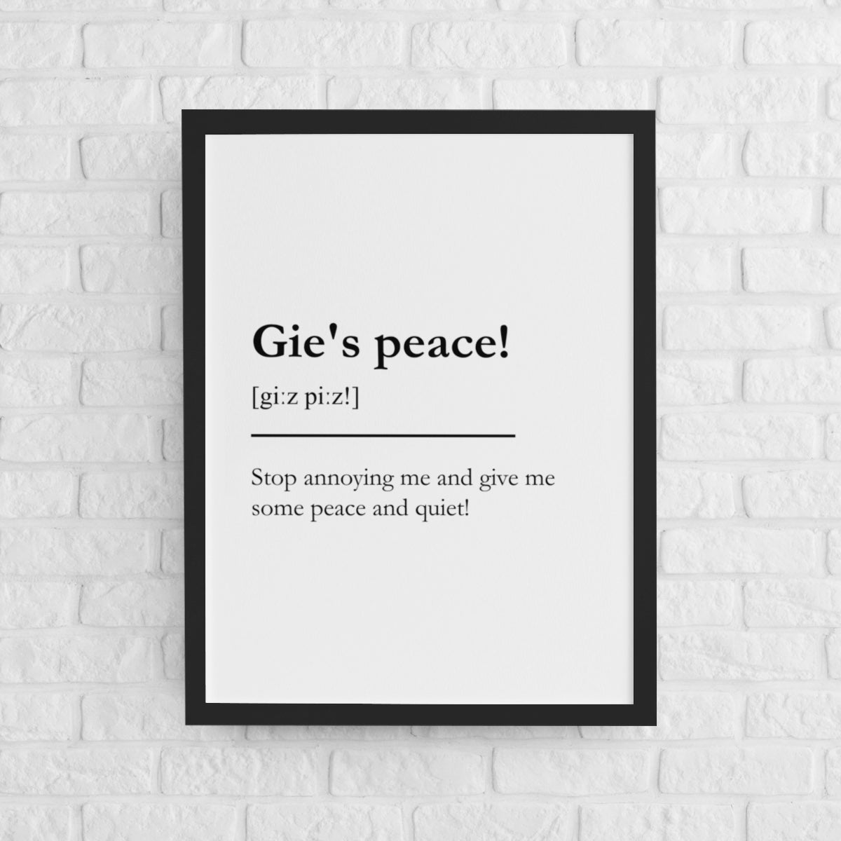 "Gie's peace!" - Scottish Slang