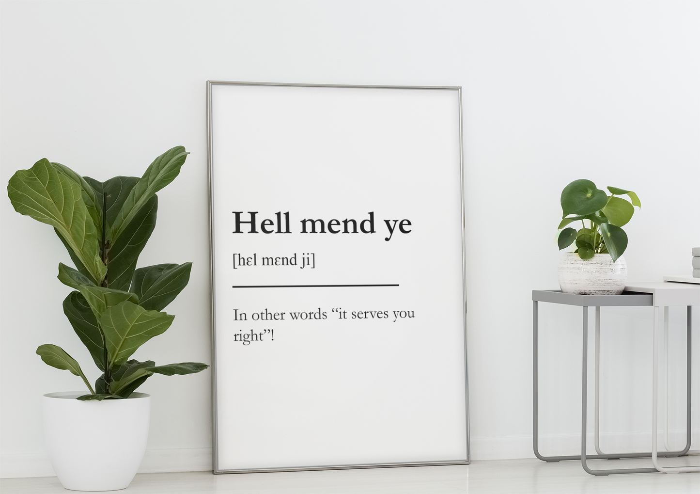 "Hell mend ye" - Scottish Slang