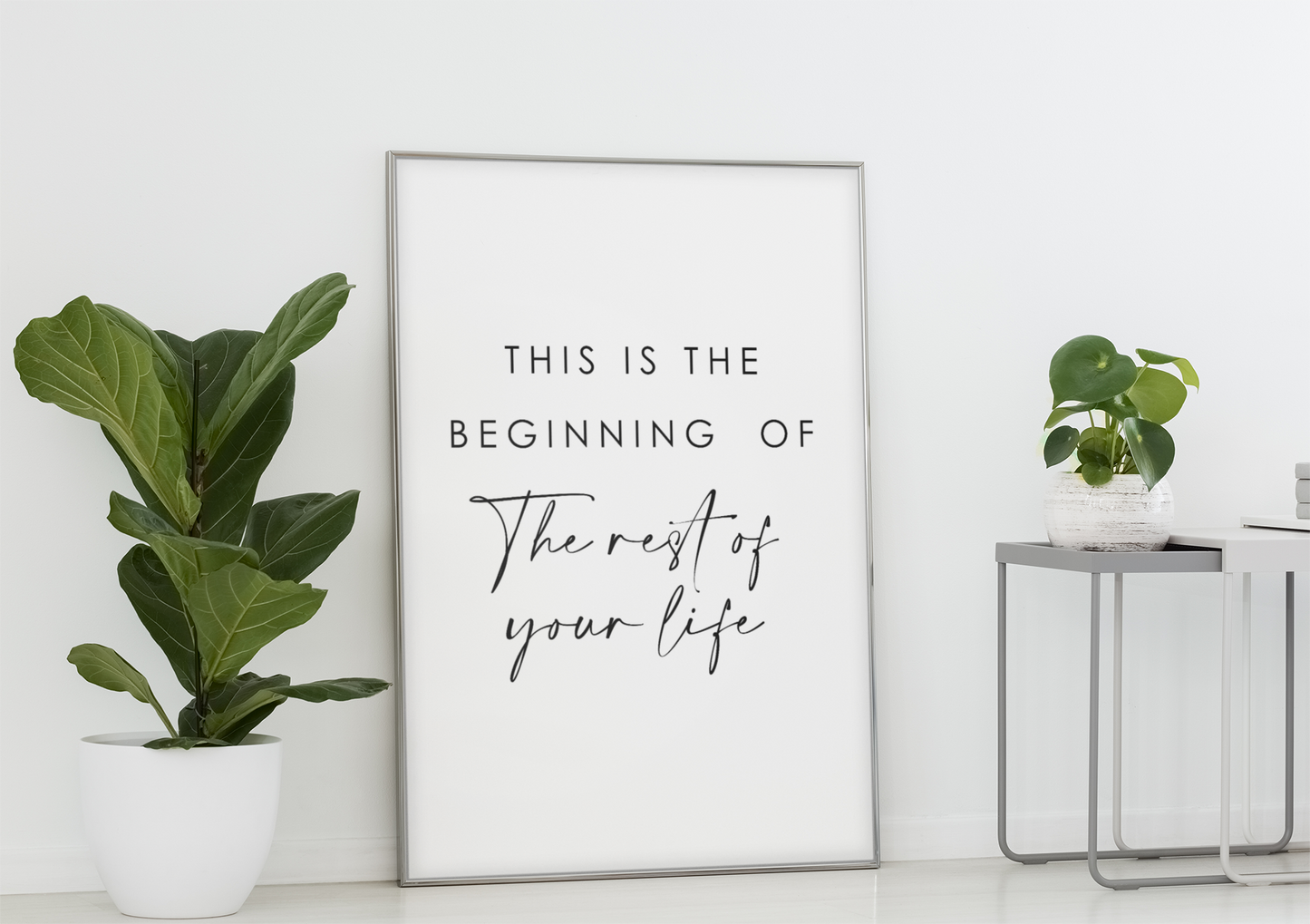 "This is the beginning of the rest of your life" (White background)