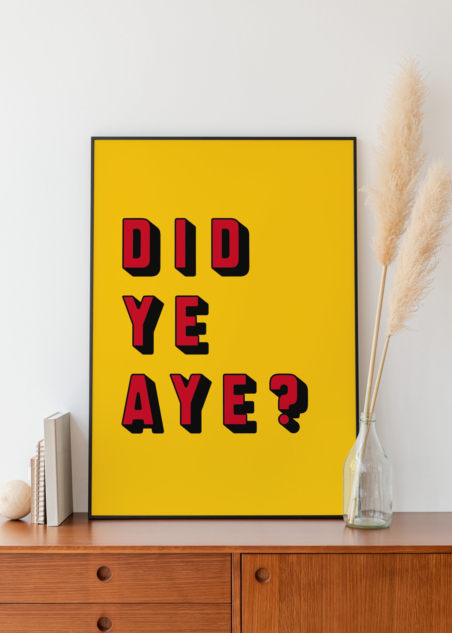"Did Ye Aye?" (Red & Yellow)