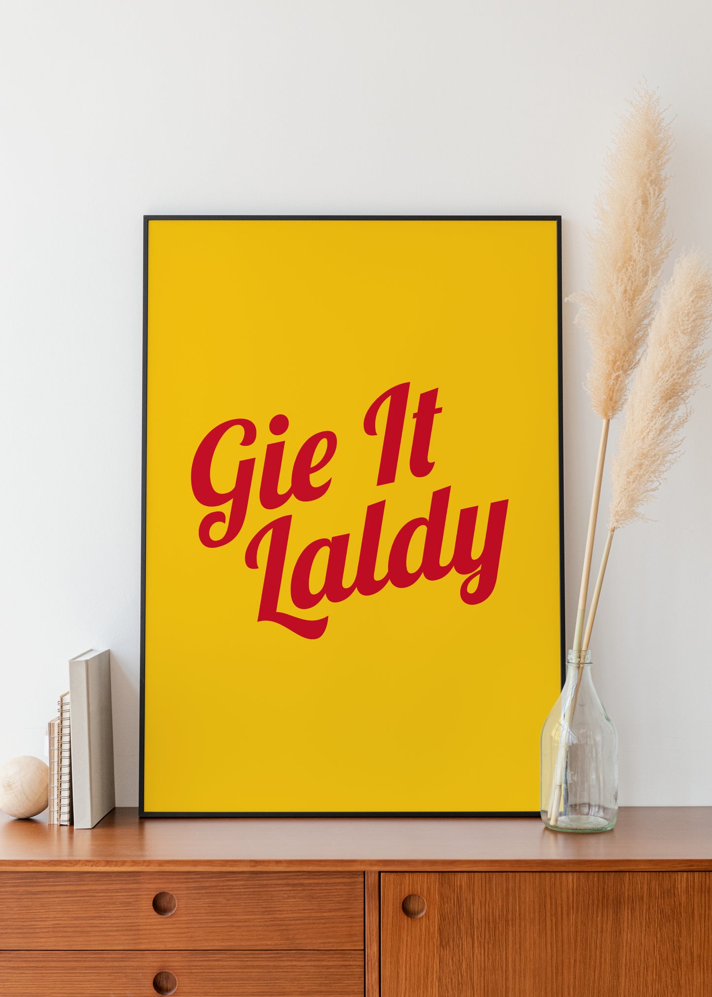 "Gie It Laldy" (Red & Yellow)