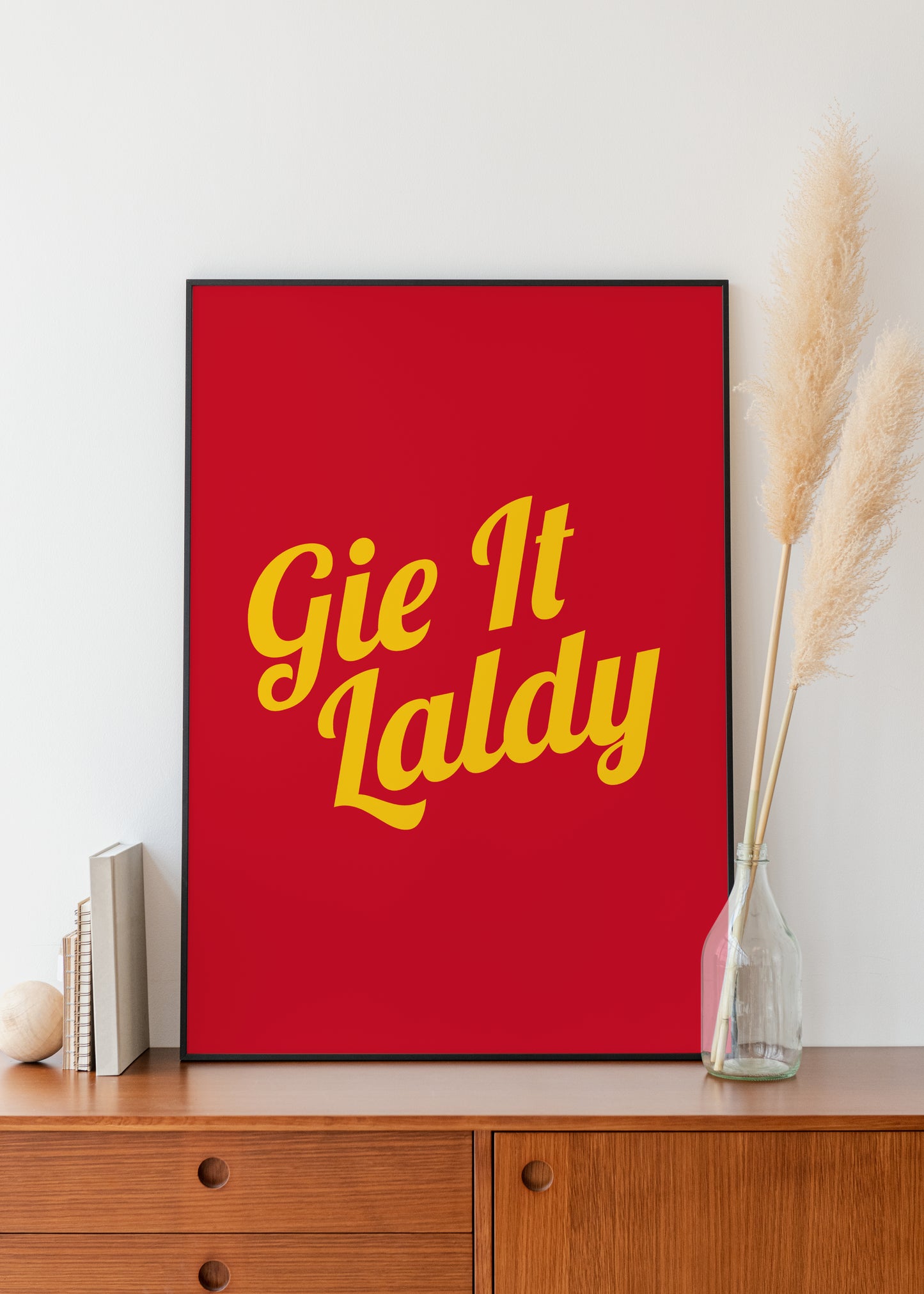 "Gie It Laldy" (Yellow & Red)