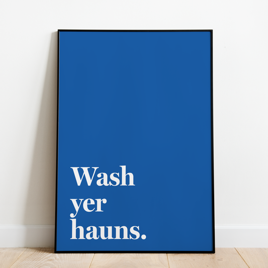 "Wash yer hauns" (White & Blue)
