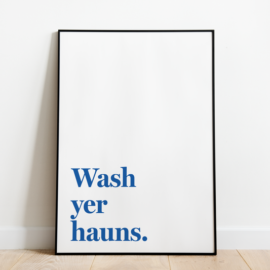 "Wash yer hauns" (Blue & White)